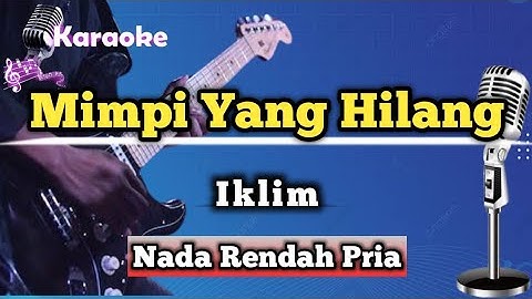 Mimpi Yang Hilang - Iklim (Karaoke Version) Nada Rendah Pria