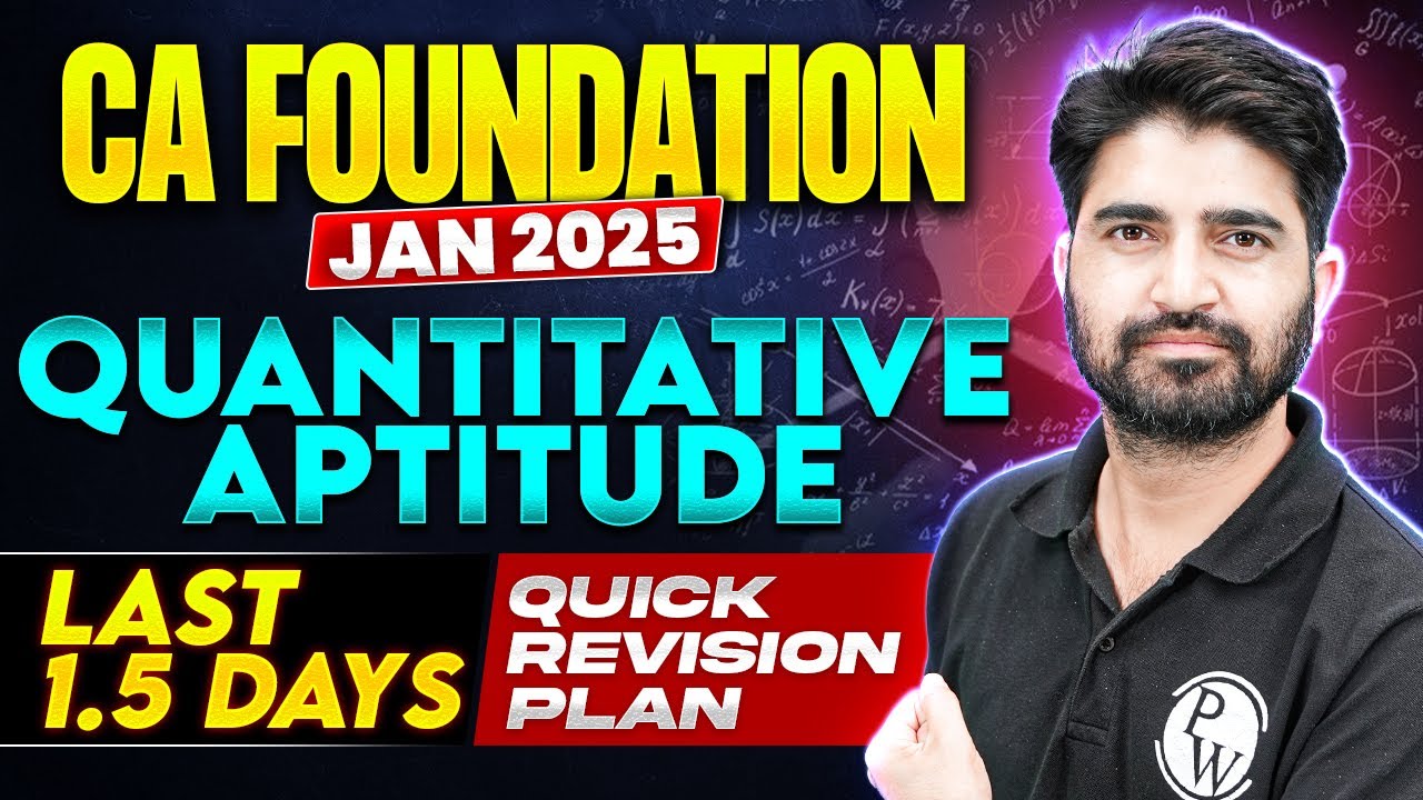 CA Foundation Jan 2025 Quantitative Aptitude Last 1.5 Days Revision ...