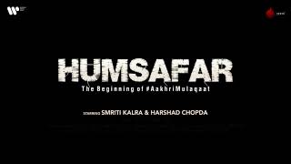 Humsafar Teaser | Suyyash Rai | Harshad Chopda | Smriti Kalra | Lakshay & Siddharth | Naushad Khan