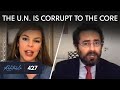 Exposing the Shocking Corruption of the United Nations  | Guest: Hillel Neuer | Ep 427