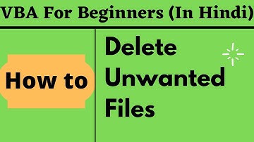 How To Delete Files Using VBA (In Hindi)