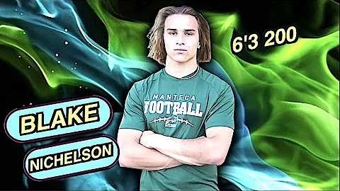 6'3 Blake Nichelson '23 (Manteca H.S, CA) Offers f...