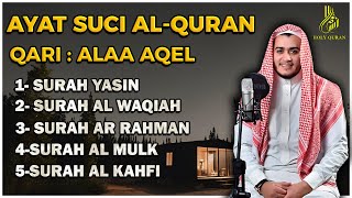 Download Lagu Surat Ar Rahman, Yasin, Al Waqiah, Al Mulk, Al Kahfi - By ALAA AQEL MP3 Download Lagu Surat Ar Rahman, Yasin, Al Waqiah, Al Mulk, Al Kahfi - By ALAA AQEL MP3
