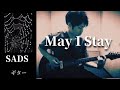 SADS / May I Stay   ギター 弾く
