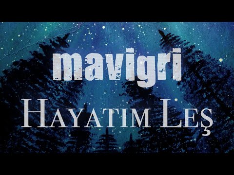 Mavi Gri - Hayatım Leş