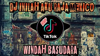 DJ INILAH AKU RAJA MEXICO REMIX TIK TOK FULL BASS