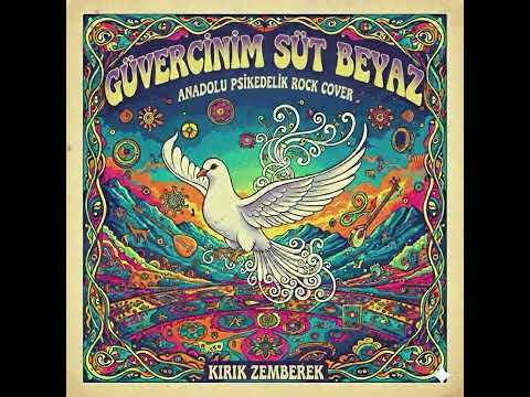 Güvercinim Süt Beyaz Anatolian Psychedelic Rock Psikedelik Anadolu Rock 