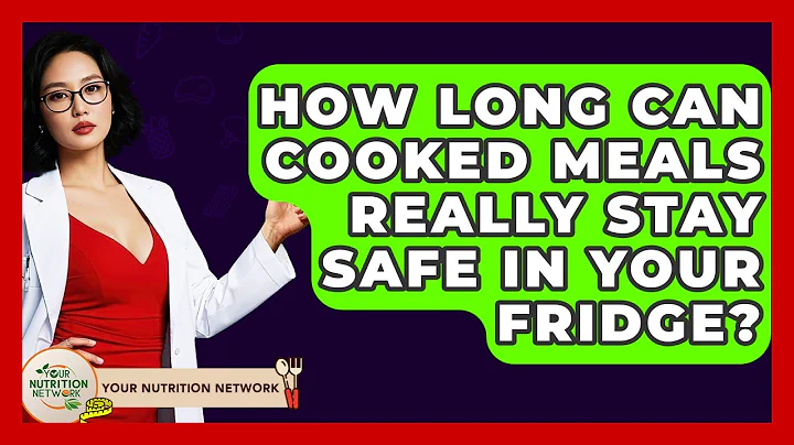 How Long Can Cooked Meals Really Stay Safe In Your Fridge? - Your Nutrition Network