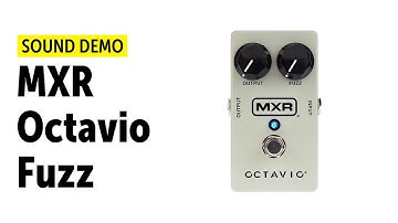 MXR Octavio Fuzz - Sound Demo (no talking)