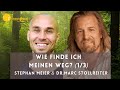 Stephan Meier & Marc Stollreiter "Wie finde ich meinen Weg?" (Teil 1 von 3)