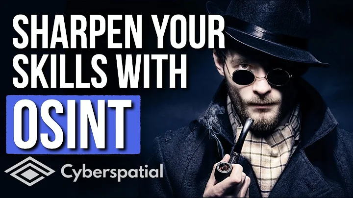 OSINT: Sharpen Your Cyber Skills With Open-source Intelligence