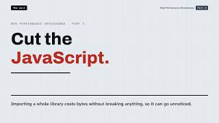 Cut the JavaScript: Three Fixes and One Trade-off, Measured (Web Performance Breakdowns, Part 3)