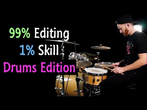 99%-editing-1%-skill---drums-edition