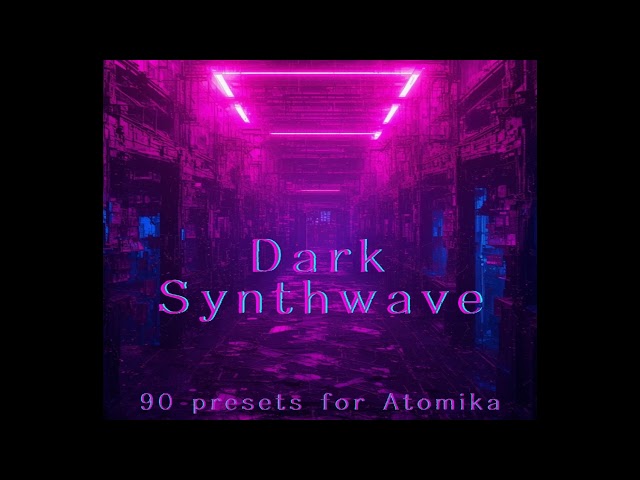 Dark Synthwave - New Presets for Atomika from Xenos Soundworks