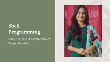 Shell Programming: Lecture #25:  case - Control Statement​
