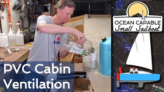 OCSS-051 PVC Cabin Ventilation - Mini-Cruiser Sailboat Build