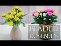 how to: French beaded rosebud arrangement