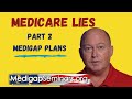 Medicare  lies part 2 medigap plans