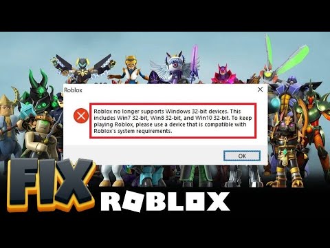 How To Fix “Roblox No Longer Supports 32 Bit Devices” Error on