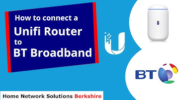 How to connect a Unifi Router to BT Broadband - Step by step guide
