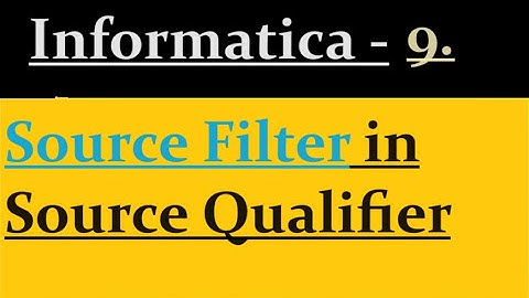How to use source filter in Source Qualifier Informatica