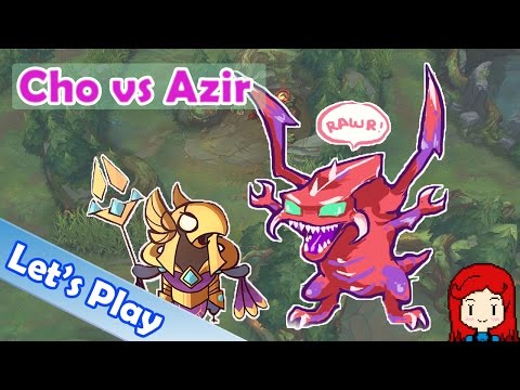 [Let´s Play] - Cho vs Azir *AsamiStuff*