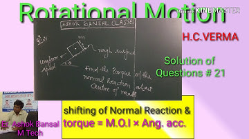 Solution of Question # 21 / Rotational Motion/ H.C.VERMA/ IIT JEE