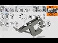 Fusion 360 DIY Clamp Part 1: CAD!  Widget70