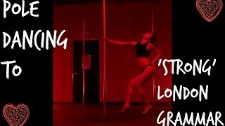 Pole Dance Routine For 'Strong' By London Grammar | Sorelle Amore
