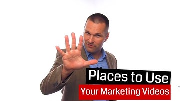 5 Places To Use Your Marketing Videos