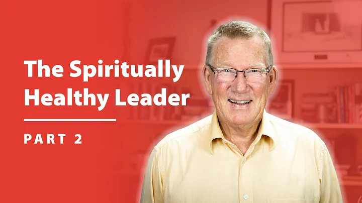 S2:E3 The Spiritually Healthy Leader Pt. 2 // Dr. ...