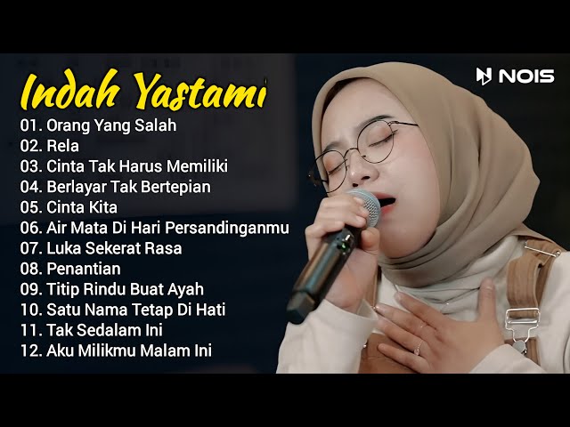 Indah Yastami Full Album Orang Yang Salah, Rela Live Cover Akustik Indah Yastami class=