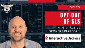 Interactive Brokers SLS: How to Opt Out of IB