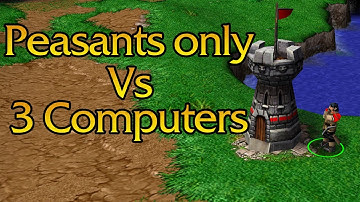 Peasants only vs 3 Computers - Warcraft 3 Reforged classic