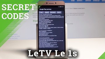 Secret Codes LeEco Le 2 - Service Menu / Test Mode / Hidden Options