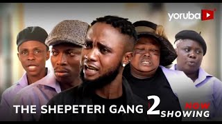 The Shepeteri Gang 2 Latest Yoruba Movie 2024 Drama | Feranmi Oyalowo | Apa | Sidi | Funmi Bank