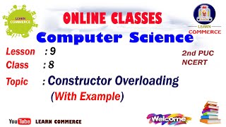 Class 12 Computer Science | Constructor overloading with example in C++ | Commerce Online Classes