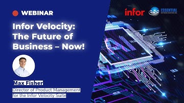 Infor Velocity Suite: The Future of Business - Now!