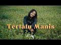 TERLALU MANIS - CHELZ (Official Video)