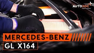 Cum se înlocuiesc filtru de aer motor pe MERCEDES-BENZ GL X164 TUTORIAL | AUTODOC