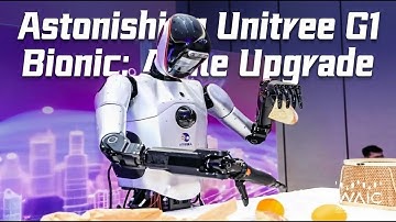 Astonishing Unitree G1 Bionic Agile Upgrade