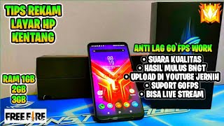 CARA MEREKAM LAYAR DI HP KENTANG RAM 1 2 3 🔥☕ || AUTO LANCAR JAYA PAKE APK INI ☕🔥 || VIRAL|| 🥀🔥 screenshot 5