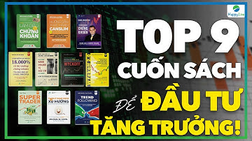 TOP 9 CUỐN SÁCH ĐỂ ĐẦU TƯ TĂNG TRƯỞNG ĐÁNG ĐỌC NHẤT MỌI THỜI ĐẠI | TƯ DUY TỪ CÁC NHÀ ĐẦU TƯ VĨ ĐẠI!