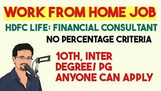 HDFC Life Financial Consultant || Work From Home Job || Students/ Housewives/ Retired can apply screenshot 5