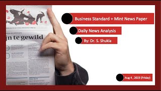 Business Standard+ Mint News Analysis- Friday, Aug 4, 2023
