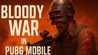 Bloody War In Pubg Mobile Only Legends Survive