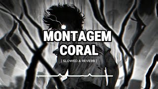 MONTAGEM CORAL x See on your way (Techno) [Remix]  [ SLOWED & REVERB ]