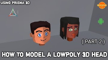 HOW TO MODEL A LOWPOLY 3D HEAD PART 2 USING PRISMA 3D# ANDROID APP 3D HAIR