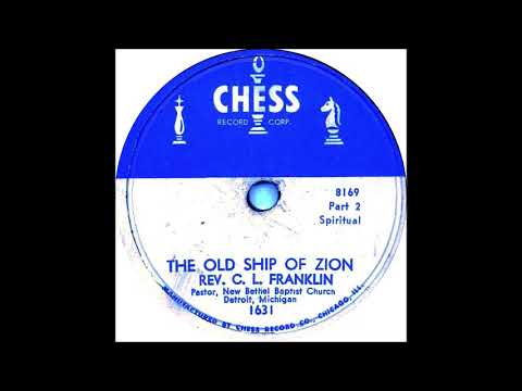 The Old Ship Of Zion Pt 1 & Pt 2  -  Reverend C. L.  Franklin