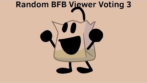 Random BFB Viewer Voting 3